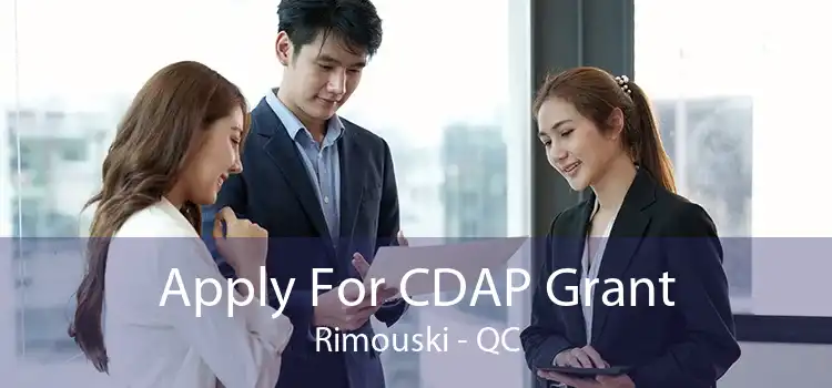 Apply For CDAP Grant Rimouski - QC