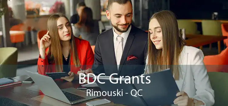 BDC Grants Rimouski - QC