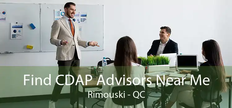 Find CDAP Advisors Near Me Rimouski - QC